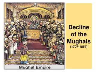 Decline of the Mughals (1707-1857)
