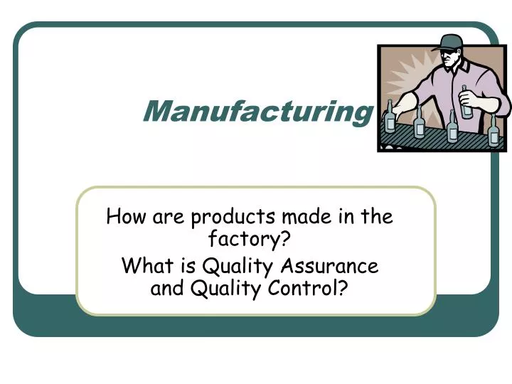 PPT - Manufacturing PowerPoint Presentation, Free Download - ID:6531957