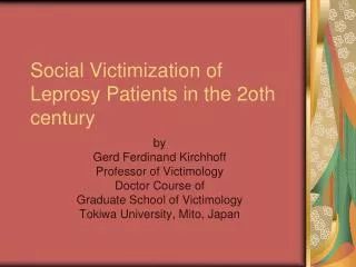 Social Victimization of Leprosy Patients in the 2oth century