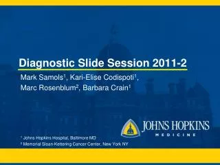 Diagnostic Slide Session 2011-2