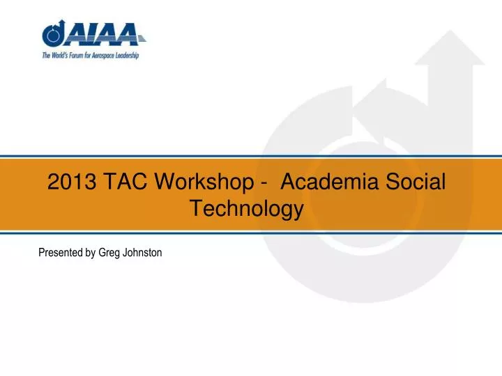 2013 tac workshop academia social technology