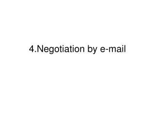 4.Negotiation by e-mail