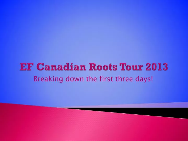 ef canadian roots tour 2013