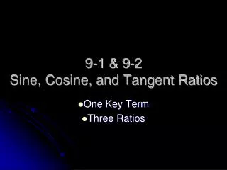 9-1 &amp; 9-2 Sine, Cosine, and Tangent Ratios