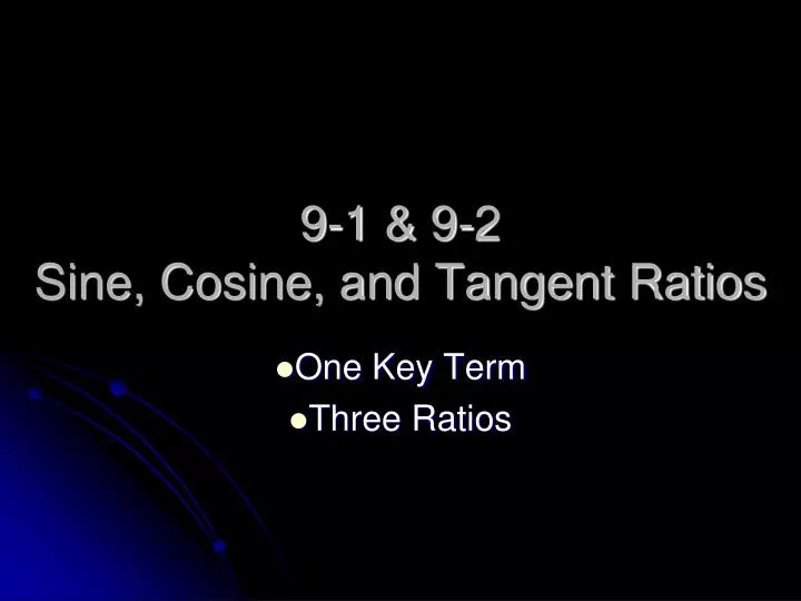 9 1 9 2 sine cosine and tangent ratios