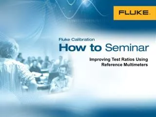 Improving Test Ratios Using Reference Multimeters