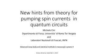 New hints from theory for pumping spin currents in quantum circuits