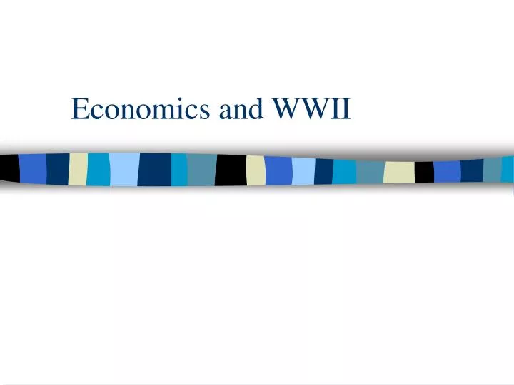 economics and wwii