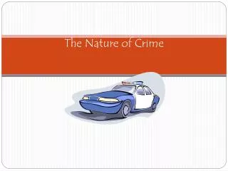 CRIMINAL LAW: The Nature of Crime