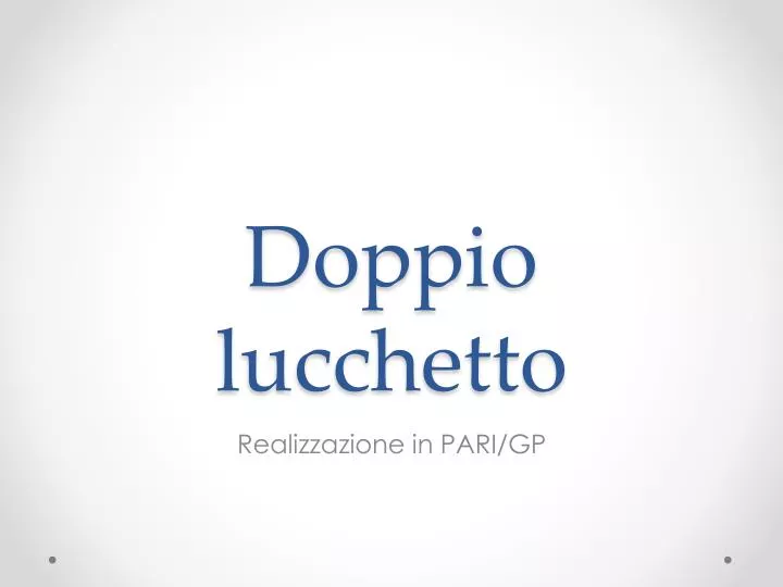 doppio lucchetto