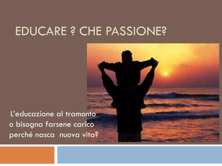 educare che passione