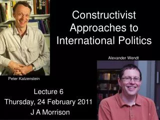 Constructivist Approaches to International Politics