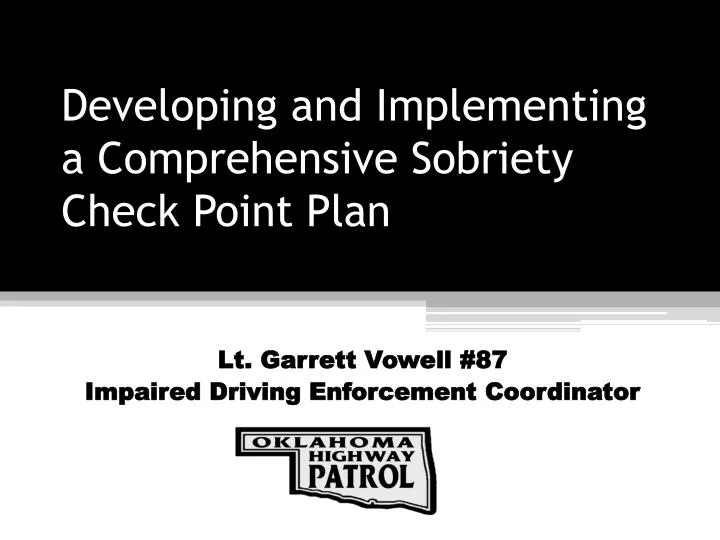 developing and implementing a comprehensive sobriety check point plan