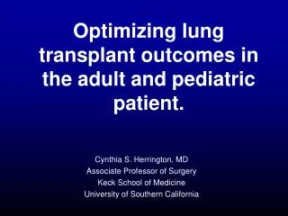 Optimizing lung transplant outcomes in the adult and pediatric patient.