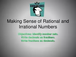 Making Sense of Rational and Irrational Numbers