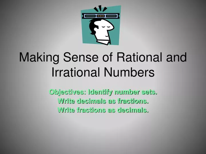 making sense of rational and irrational numbers