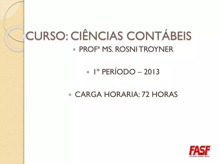 PPT - CURSO: CIÊNCIAS CONTÁBEIS PowerPoint Presentation, Free Download ...