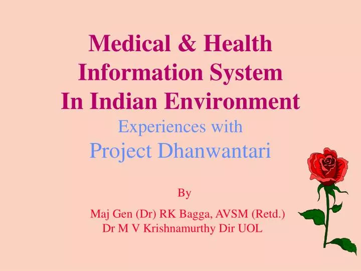 medical health information system in indian environment experiences with project dhanwantari