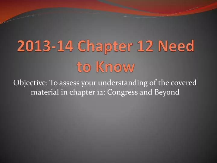 2013 14 chapter 12 need to know