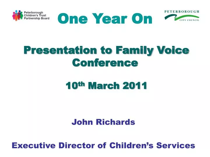 one year on presentation to family voice conference 10 th march 2011