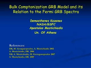Bulk Comptonization GRB Model and its Relation to the Fermi GRB Spectra Demosthenes Kazanas