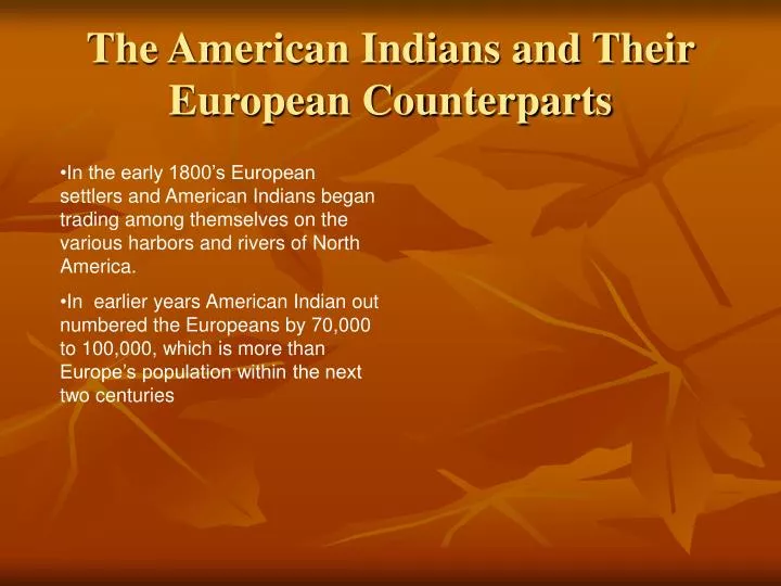 the american indians and their european counterparts