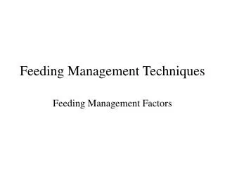 Feeding Management Techniques