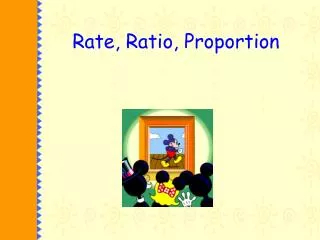 Rate, Ratio, Proportion