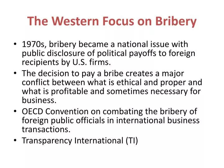 the western focus on bribery