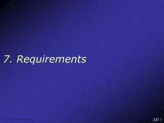 7. Requirements