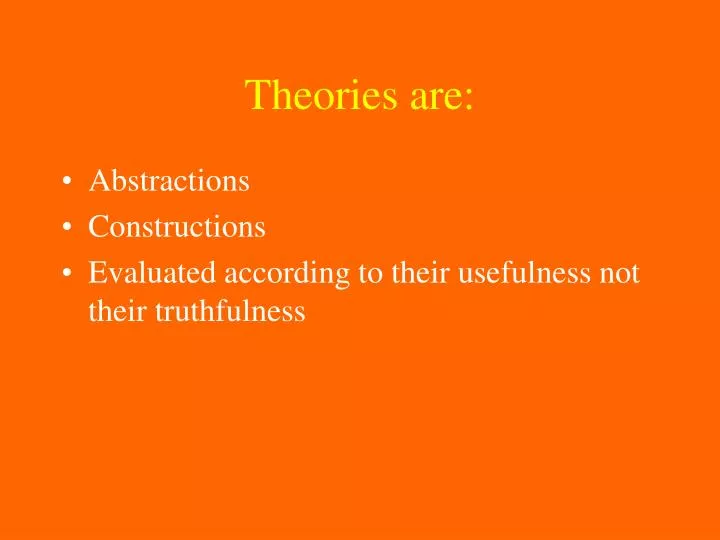 theories are