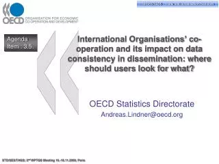 OECD Statistics Directorate Andreas.Lindner@oecd