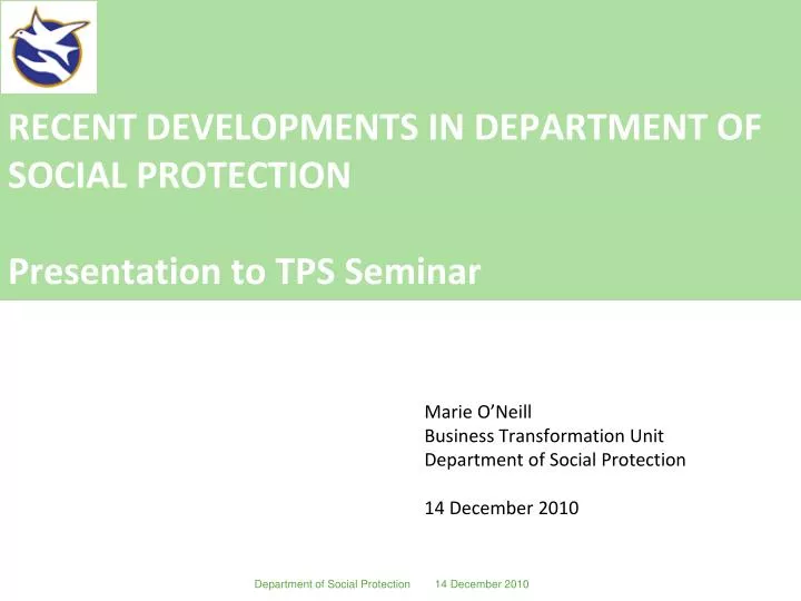 recent developments in department of social protection presentation to tps seminar