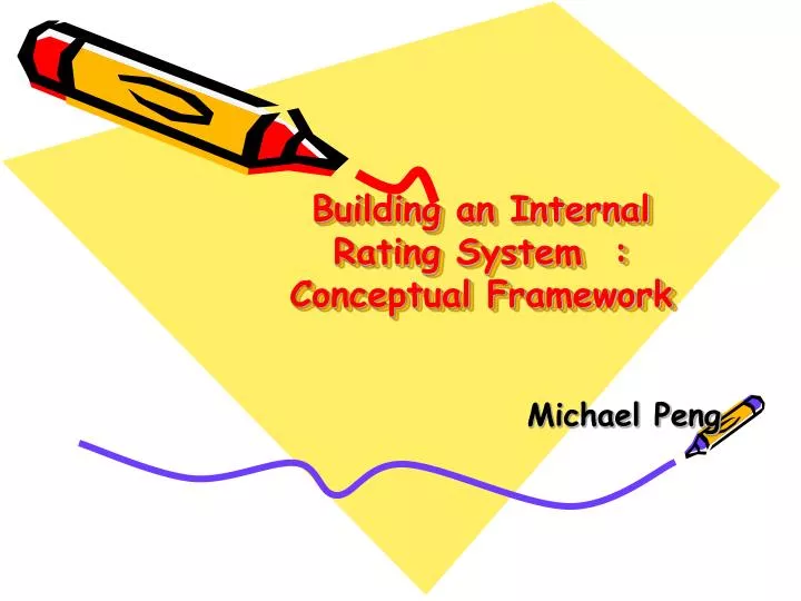 building an internal rating system conceptual framework