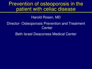 Prevention of osteoporosis in the patient with celiac disease