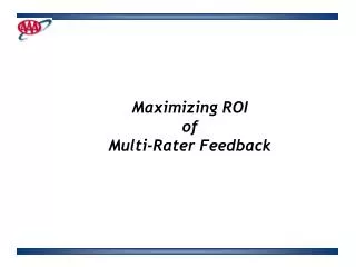 Maximizing ROI of Multi-Rater Feedback