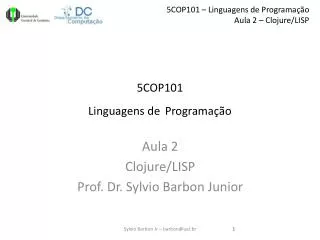 aula 2 clojure lisp prof dr sylvio barbon junior