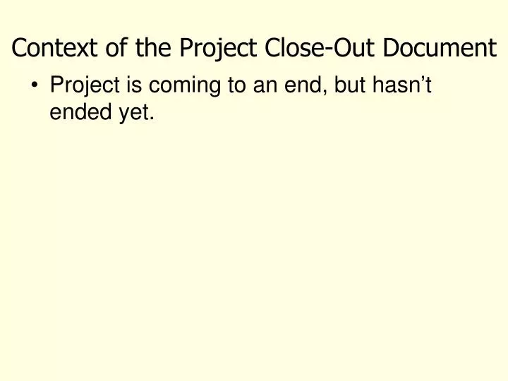 context of the project close out document