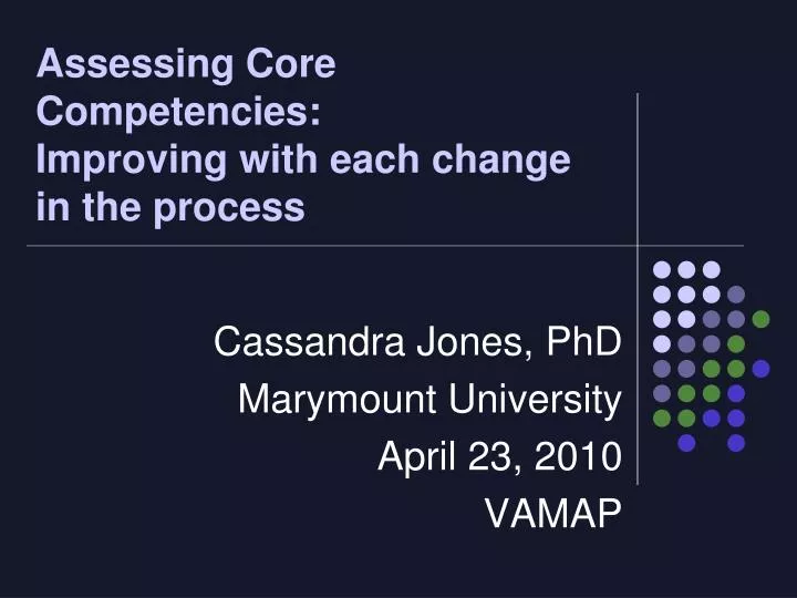 assessing core competencies improving with each change in the process