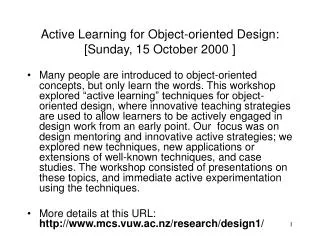 Active Learning for Object-oriented Design: [Sunday, 15 October 2000 ]