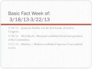 Basic Fact Week of: 3/18/13-3/22/13