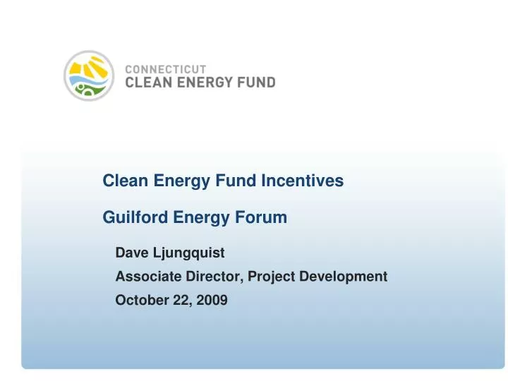clean energy fund incentives guilford energy forum