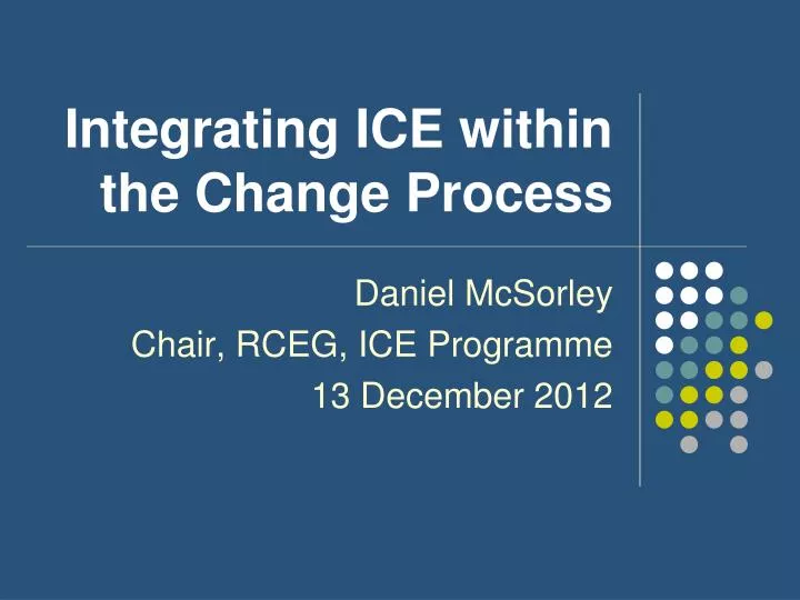 integrating ice within the change process