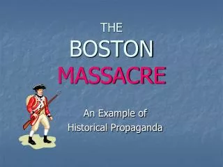 THE BOSTON MASSACRE