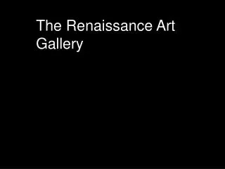The Renaissance Art Gallery