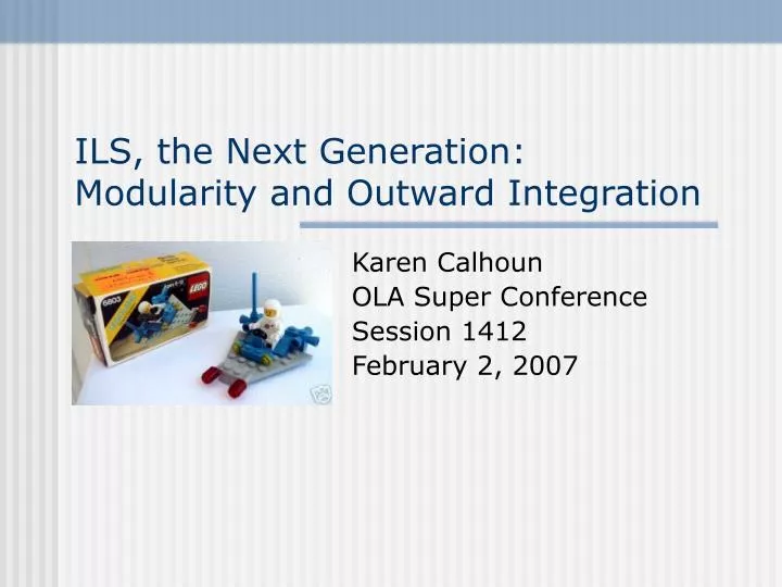 ils the next generation modularity and outward integration