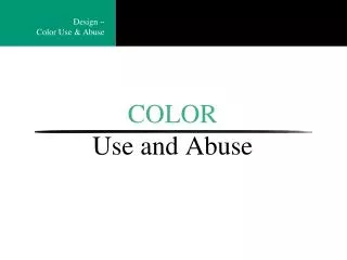 COLOR Use and Abuse