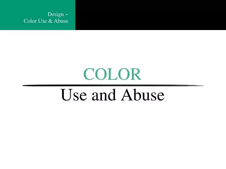 color use and abuse