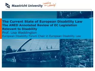 The Current State of European Disability Law The ANED Annotated Review of EC Legislation