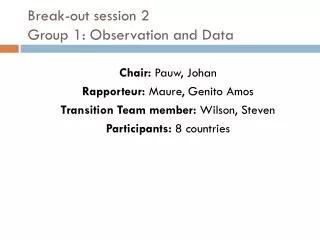 Break-out session 2 Group 1: Observation and Data